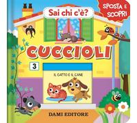 Cuccioli. Sai chi c'è? Ediz. a colori