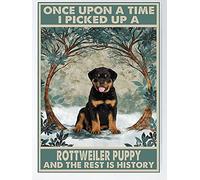 Cucciolo di Rottweiler C'era una volta un cucciolo di Rottweiler e il resto è storia Divertente caverna per uomini Garage Pub Giardino Bar Novità Regalo Targa da parete in metallo 8x12 pollici