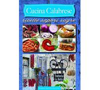 Cucina calabrese. Ricette sapori sagre