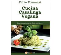 Cucina casalinga vegana di Fabio Tommasi, 2015, Youcanprint
