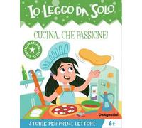 Cucina, che passione! Io leggo da solo