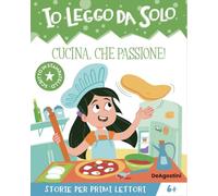 Cucina, che passione! Io leggo da solo