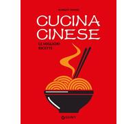 Cucina cinese. Le migliori ricette