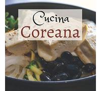 Cucina coreana: ricettario per 47 ricette da compillare