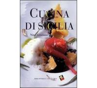 Cucina di Sicilia. Ediz. a colori