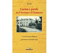 Cucina e parole tra l'Acerreta e il Tramazzo