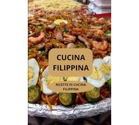 CUCINA FILIPPINA: RICETTE DI CUCINA FILIPPINA - Gastronomia delle Filippine - Ricette filippine