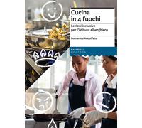Cucina in 4 fuochi. Lezioni inclusive per l'istituto alberghiero [Hardcover] [Ma