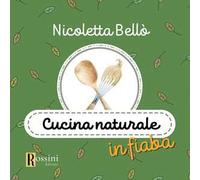 Cucina naturale in fiaba