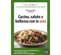 Cucina, salute e bellezza con la soia