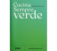Cucina sempreverde - Chiodi Latini Antonio