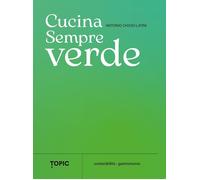 Cucina sempreverde [Paperback] [Sep 03, 2025] Chiodi Latini, Antonio