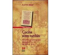 Cucina sotto torchio. Primi libri di gastronomia stampati a Venezia dal 1469 al 1600