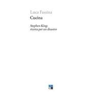 Cucina. Stephen King: ricetta per un disastro
