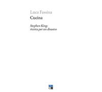 Cucina. Stephen King: ricetta per un disastro