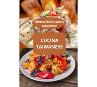 CUCINA TAIWANESE: Ricette della cucina taiwanese - Gastronomia taiwanese - Sapori d’Asia