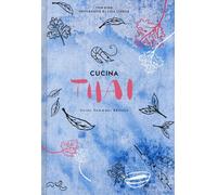 Cucina thai [Hardcover] [Aug 24, 2017] Kime, Tom; Linder, Lisa and Mancuso, Silv