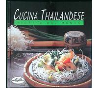 Cucina thailandese. Ediz. illustrata