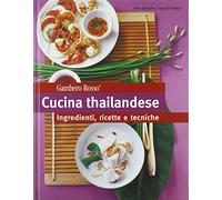 Cucina thailandese. Ingredienti, ricette e tecniche. Ediz. illustrata