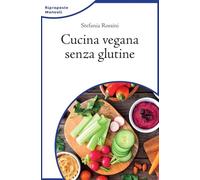 Cucina vegana senza glutine
