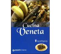Cucina veneta. Ediz. illustrata