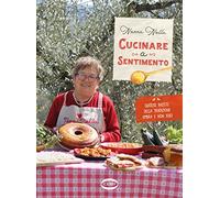 Cucinare a sentimento. Gustose ricette della tradizione umbra e non solo