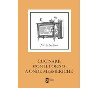 Cucinare con il forno a onde mesmeriche