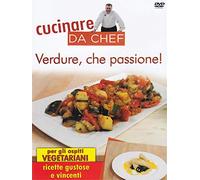 Cucinare Da Chef - Verdure Che Passione