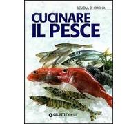 Cucinare il pesce. Ediz. illustrata