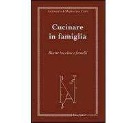 Cucinare in famiglia. Ricette tra rime e fornelli