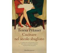 Cucinare nel secolo sbagliato