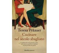 Cucinare nel secolo sbagliato