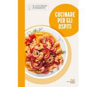 Cucinare per gli ospiti. 365 giorni a tavola (Vol. 2)