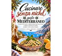 Cucinare senza nichel: Gusto Mediterraneo