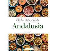Cucine del Mondo: Andalusia