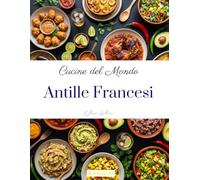 Cucine del mondo: Antille Francesi