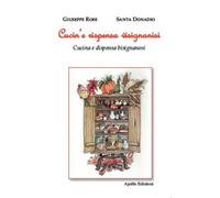 Cucin'e rispensa visignanisi (Cucina e dispensa bisignanesi) - Rose Giusep...
