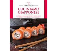 Cuciniamo giapponese. Gustose e semplici ricette per rimanere in forma e vivere a lungo e in salute