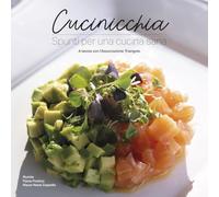 Cucinicchia. Spunti per una cucina sana