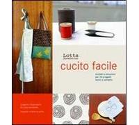 Cucito facile. Ediz. illustrata