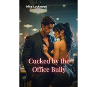 Cucked by the Office Bully