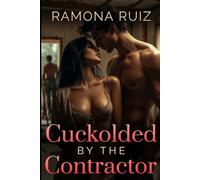 Cuckolded by the Contractor