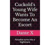 Cuckold's Young Wife Wants To Become An Escort: Paradise turns into a Nightmare