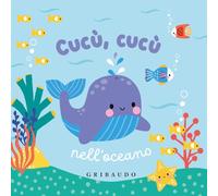 Cucù, cucù nell'oceano. Ediz. a colori