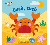 Cucù, cucù sulla spiaggia. Ediz. a colori