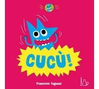 Cucù. Ediz. a colori