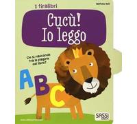 Cucù! Io leggo. I tiralibri. Ediz. illustrata