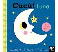 Cucù! Luna. Ediz. a colori