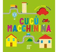 Cucù macchinina. Ediz. a colori