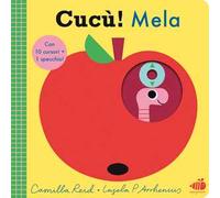 Cucù! Mela. Ediz. a colori